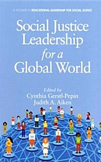Social Justice Leadership for a Global World (Hc) (Hardcover, New)