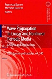 Wave Propagation in Linear and Nonlinear Periodic Media: Analysis and Applications (Hardcover, 2012)