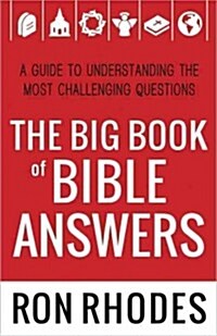 The Big Book of Bible Answers: A Guide to Understanding the Most Challenging Questions (Paperback)