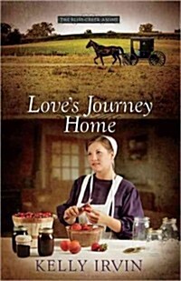 The) Loves Journey Home (Bliss Creek Amish (Paperback)