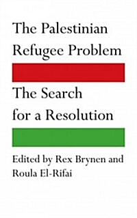 The Palestinian Refugee Problem : The Search for a Resolution (Paperback)