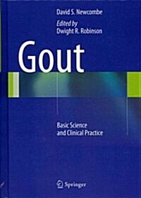 Gout : Basic Science and Clinical Practice (Hardcover, 2013 ed.)