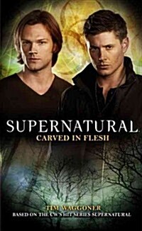 Supernatural: Carved in Flesh (Paperback)