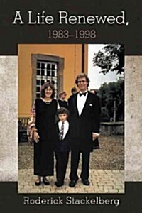 A Life Renewed, 1983-1998 (Hardcover)