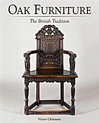 Oak Furniture: The British Tradition (Hardcover)