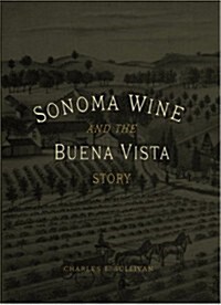 Sonoma Wine and the Story of Buena Vista (Hardcover)