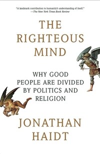 The Righteous Mind: Why Good People Are Divided by Politics and Religion (Paperback) - 『바른 마음 : 나의 옳음과 그들의 옳음은 왜 다른가』원서