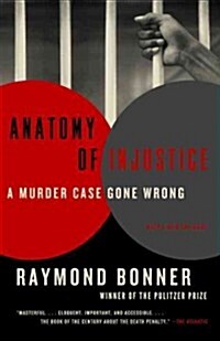 Anatomy of Injustice: A Murder Case Gone Wrong (Paperback)