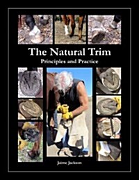 The Natural Trim: Principles and Practice (Paperback)