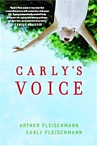 Carlys Voice: Breaking Through Autism (Paperback)