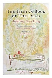 The Tibetan Book of the Dead: Awakening Upon Dying (Paperback)