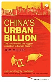 Chinas Urban Billion : The Story Behind the Biggest Migration in Human History (Hardcover)