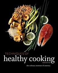 Techniques of Healthy Cooking (Hardcover, 4, Edition, Profes)