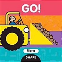 Flip-A-Shape: Go! (Board Books)