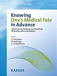 Knowing Ones Medical Fate in Advance (Hardcover, 1st)
