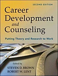 Career Development and Counseling: Putting Theory and Research to Work (Hardcover, 2)