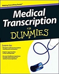 Medical Transcription for Dummies (Paperback)