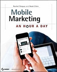 Mobile Marketing: An Hour a Day (Paperback)