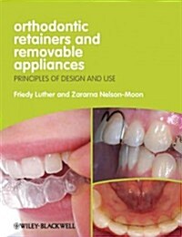 Orthodontic Retainers and Removable Appliances: Principles of Design and Use (Paperback)