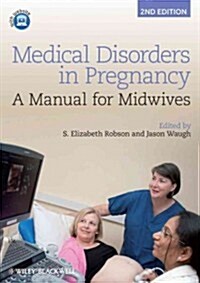 Medical Disorders in Pregnancy : A Manual for Midwives (Paperback, 2 ed)