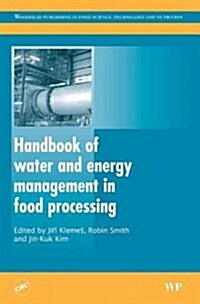 Handbook of Water and Energy Management in Food Processing (Hardcover)