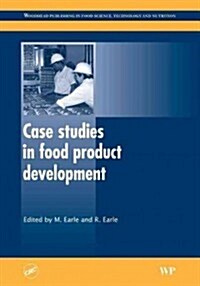 Case Studies in Food Product Development (Hardcover)
