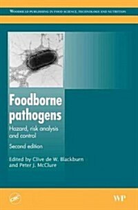 Foodborne Pathogens: Hazards, Risk Analysis and Control (Hardcover, 2)