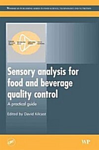Sensory Analysis for Food and Beverage Quality Control : A Practical Guide (Hardcover)