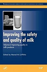 Improving the Safety and Quality of Milk : Improving Quality in Milk Products (Hardcover)