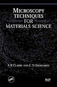 Microscopy Techniques for Materials Science (Hardcover)