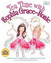 Tea Time with Sophia Grace and Rosie (Hardcover)