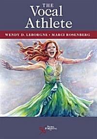 The Vocal Athlete (Paperback, 1st)