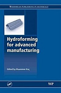 Hydroforming for Advanced Manufacturing (Hardcover)