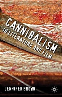 Cannibalism in Literature and Film (Hardcover)