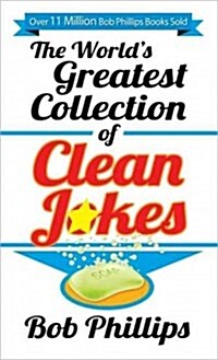 The Worlds Greatest Collection of Clean Jokes (Mass Market Paperback)