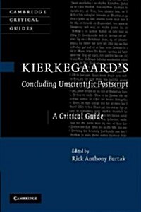 Kierkegaards Concluding Unscientific Postscript : A Critical Guide (Paperback)