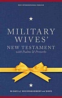Military Wives New Testament with Psalms & Proverbs-NIV: 90 Days of Encouragement and Hope (Hardcover)