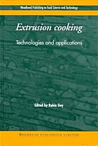 Extrusion Cooking : Technologies and Applications (Hardcover)