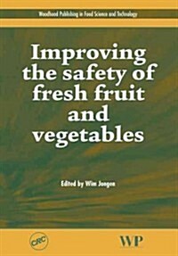 Improving the Safety of Fresh Fruit and Vegetables (Hardcover)