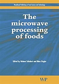 The Microwave Processing of Foods (Hardcover)