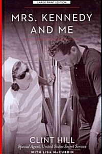 Mrs. Kennedy and Me (Hardcover, Large Print, Reprint)