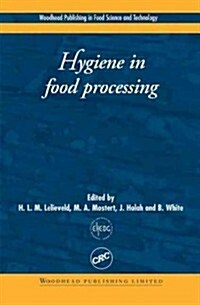 Hygiene in Food Processing: Principles and Practice (Hardcover)