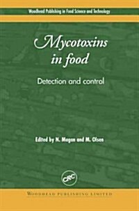 Mycotoxins in Food : Detection and Control (Hardcover)