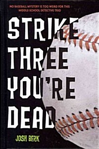 Strike Three, Youre Dead (Library Binding)