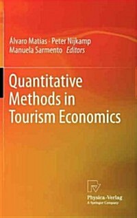 Quantitative Methods in Tourism Economics (Hardcover, 2013)