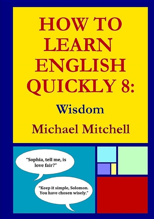 How to Learn English Quickly 8: Wisdom (Paperback)