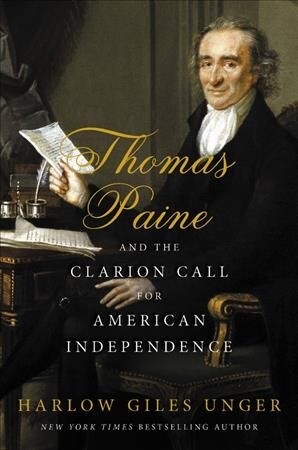Thomas Paine and the Clarion Call for American Independence (Hardcover)
