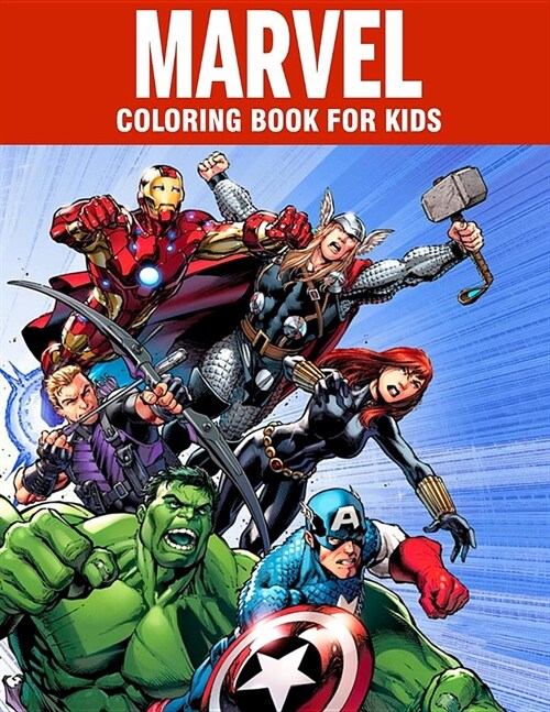 Marvel Coloring Book for Kids: Super Heroes Illustrations for Boys and Girls (Age 3-10) Avangers: Iron Man, Thor, Hulk, Captain America, Black Panthe (Paperback)