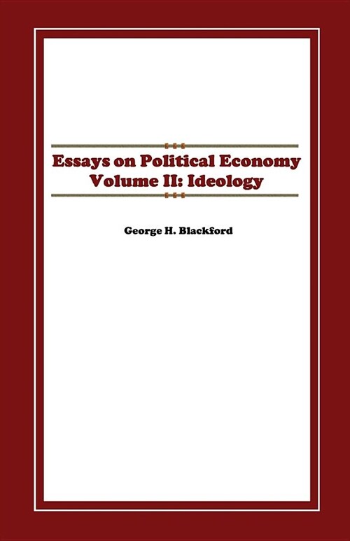Essays on Politial Economy: Volume II: Ideology (Paperback)