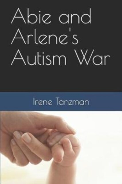 Abie and Arlenes Autism War (Paperback)